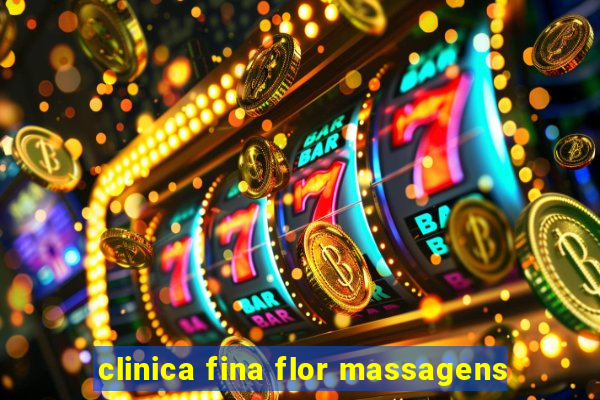 clinica fina flor massagens